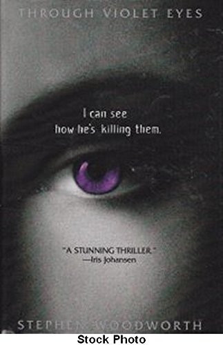 Through Violet Eyes by Stephen Woodworth