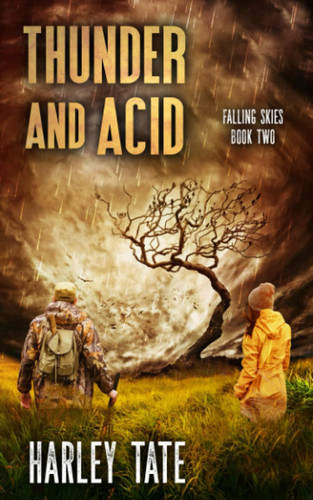 Thunder and Acid: A Post-Apocalyptic Survival Thriller (Falling Skies) by Tate, Harley