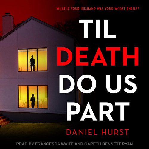 Til Death Do Us Part by Daniel Hurst