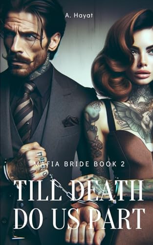 Till Death Do Us Part A Dark Organized Crime Thriller by A Hayat