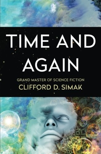 Time and again by Clifford D. Simak