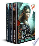 Time Bites Trilogy by Aimee Easterling