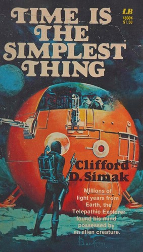 Time is the Simplest Thing by Clifford D. Simak