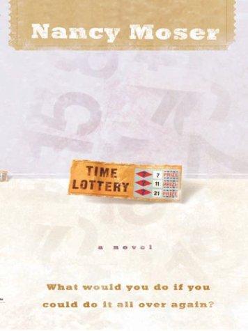 Time lottery by Nancy Moser