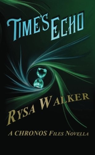 Time's Echo by Rysa Walker