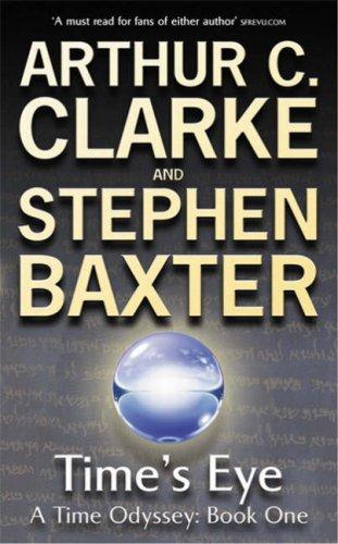 Time's Eye a Time Odyssey by Arthur C. Clarke