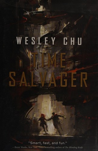 Time salvager by Wesley Chu