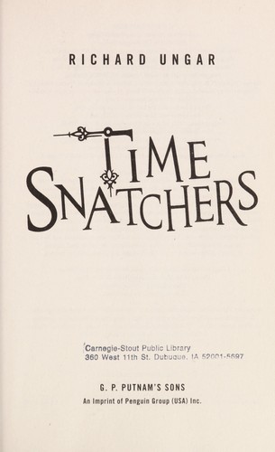 Time snatchers by Richard Ungar