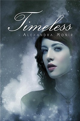 Timeless (Timeless #1) by Alexandra Monir