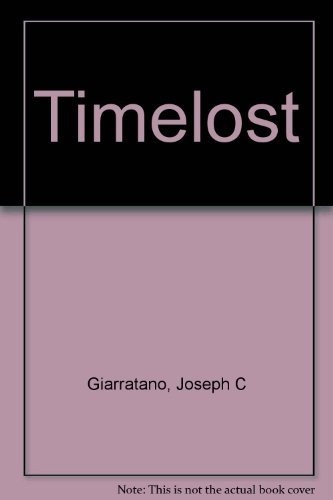 Timelost by Joseph C. Giarratano