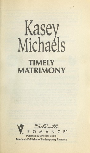 Timely Matrimony (Hasty Weddings) by Kasey Michaels