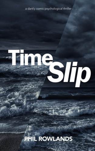 TimeSlip by Rowlands, Phil