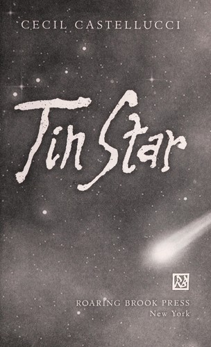 Tin star by Cecil Castellucci