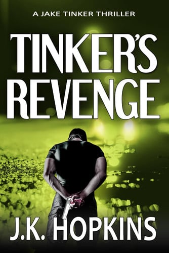 Tinker's Revenge (A Jake Tinker Thriller) by Hopkins, J.K.