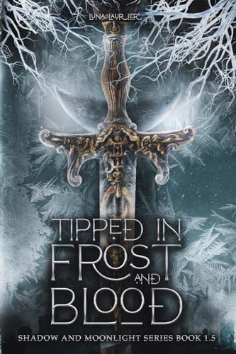 Tipped in Frost and Blood New Adult Paranormal Fantasy Romance by Luna Laurier