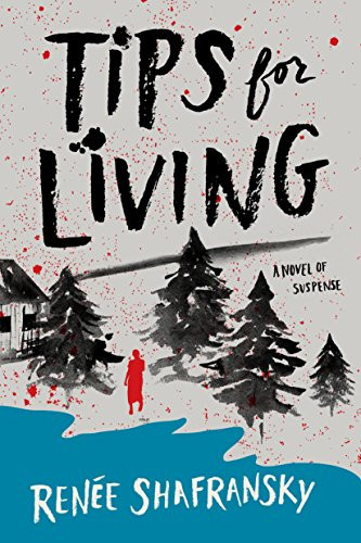 Tips for Living by Renée Shafransky