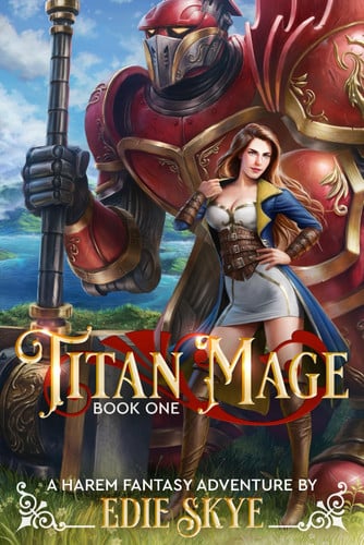 Titan Mage: A Harem Fantasy Adventure by Skye, Edie