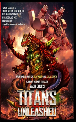 Titans Unleashed A Jeremy Walker Thriller by Zach Cole