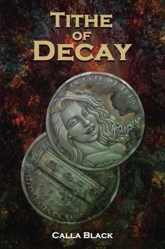 Tithe of Decay by Black, Calla
