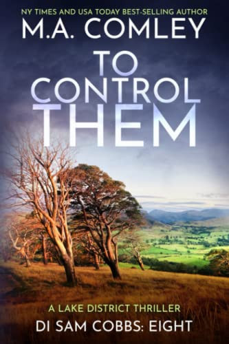 To Control Them A Lake District Thriller by Mel A. Comley