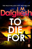 To Die For by J. M. Dalgliesh