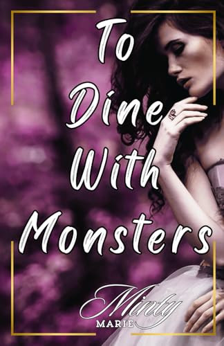 To Dine With Monsters: an erotic fantasy novella (To Read With Monsters) by Marie, Minty