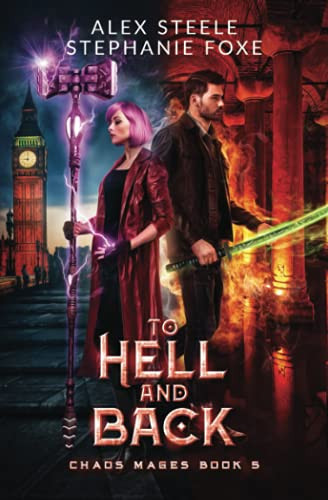 To Hell and Back An Urban Fantasy Buddy Cop Thriller by Alex Steele
