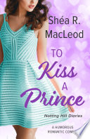 To Kiss A Prince by Shéa R. MacLeod