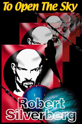 To open the sky by Robert Silverberg