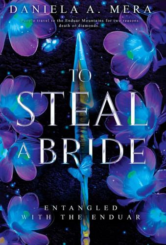 To Steal a Bride An Enemies: An Enemies to Lovers Fantasy Romance by Daniela A Mera