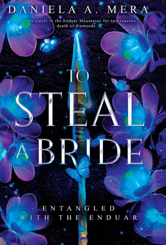 To Steal a Bride An Enemies to Lovers Fantasy Romance by Daniela A. Mera