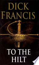 To the Hilt by Dick Francis