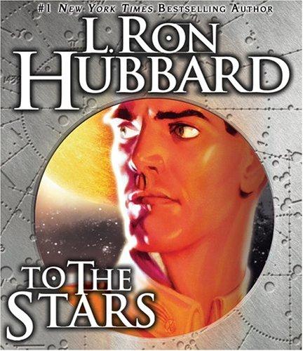 To the Stars by L. Ron Hubbard