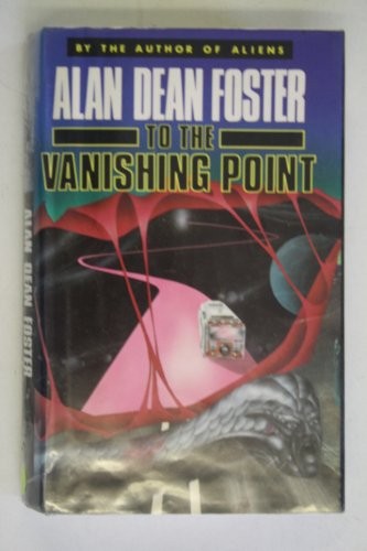 To the Vanishing Point by Alan Dean Foster