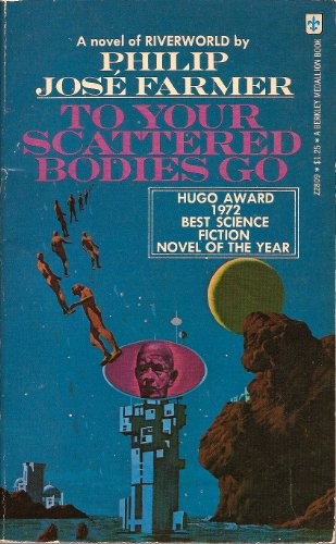 To your scattered bodies go by Philip José Farmer
