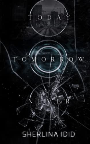Today, Tomorrow & Never by Idid, Sherlina