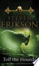Toll The Hounds by Steven Erikson