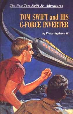 Tom Swift and his G-force Inverter by Victor Appleton II