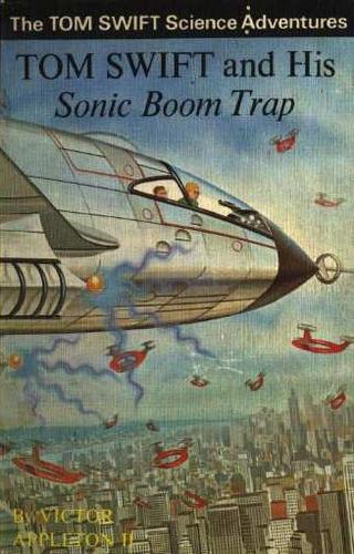 Tom Swift and his Sonic Boom Trap by Victor Appleton II