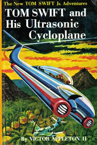 Tom Swift and his Ultrasonic Cycloplane by Victor Appleton II