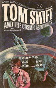 Tom Swift and the Cosmic Astronauts by Victor Appleton II