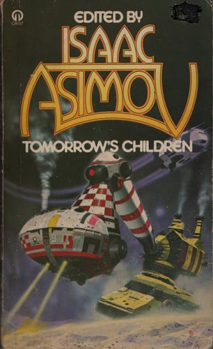Tomorrow's Children 18 Tales of Fantasy and Science Fiction by Isaac Asimov