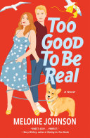 Too Good to Be Real by Melonie Johnson