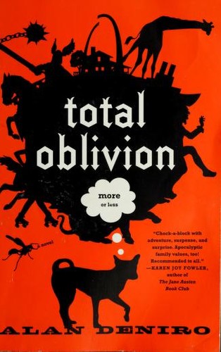 Total oblivion, more or less by Alan DeNiro