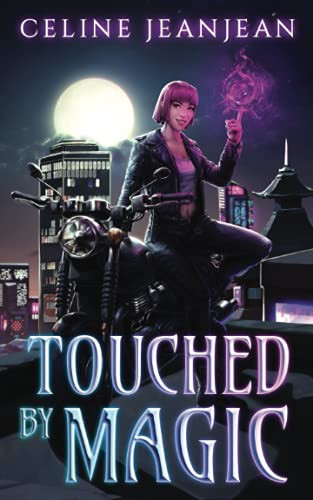 Touched by Magic: An Asian Urban Fantasy Series (Razor's Edge Chronicles) by Jeanjean, Celine