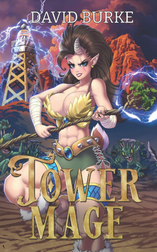 Tower Mage: A LitRPG Isekai Fantasy (The Nine Magics) by Burke, David