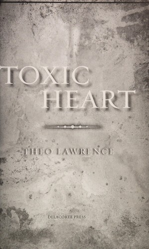 Toxic heart by Theo Lawrence