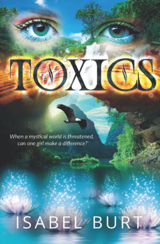 Toxics: A Fantasy Quest by Burt, Isabel