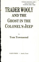 Trader Wooly and the Ghost in the Colonel's Jeep by Tom Townsend