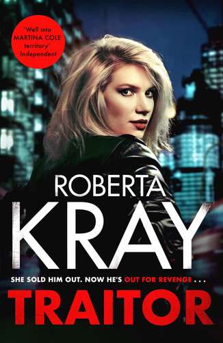 Traitor The Brand-New Unputdownable Gangland Thriller by Roberta Kray